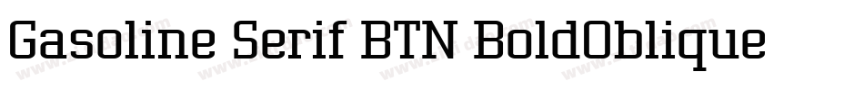 Gasoline Serif BTN BoldOblique字体转换